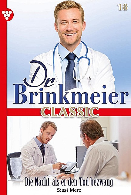 Dr. Brinkmeier Classic 18 – Arztroman, Sissi Merz