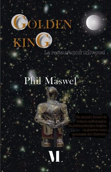 Golden King. La restauración universal, Phil Maswel