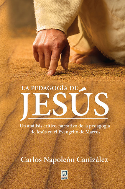 La pedagogía de Jesús, Carlos Napoleón Canizález