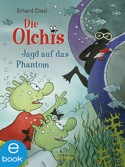 Die Olchis. Jagd auf das Phantom, Erhard Dietl