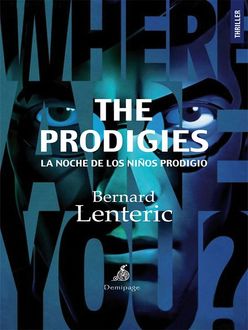 The Prodigies. La Noche De Los Niños Prodigio, Bernard Lenteric