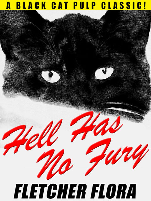 Hell Has No Fury, Fletcher Flora