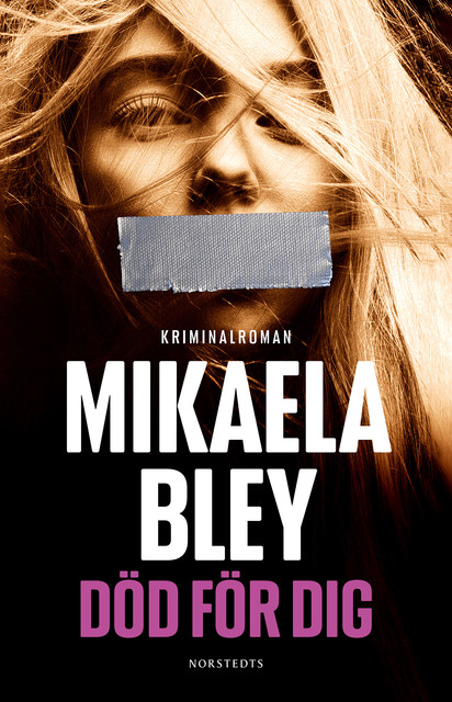 Död för dig, Mikaela Bley