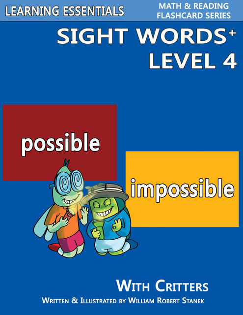 Sight Words Plus Level 4: Sight Words Flash Cards with Critters for Grade 2 & Up, William Robert Stanek