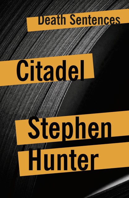 Citadel, Stephen Hunter