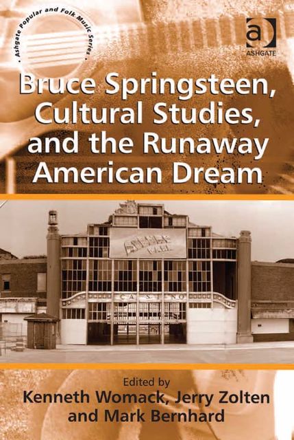 Bruce Springsteen, Cultural Studies, and the Runaway American Dream, Kenneth Womack