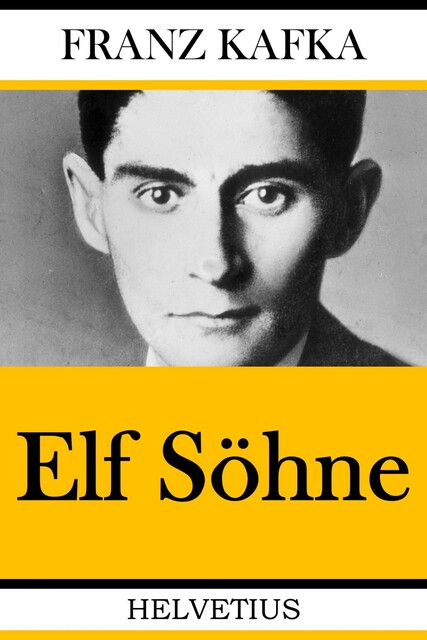 Elf Söhne, Franz Kafka