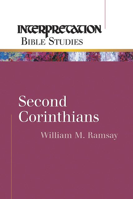 Second Corinthians, William Ramsay