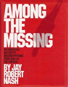 Among the Missing, Jay Robert Nash