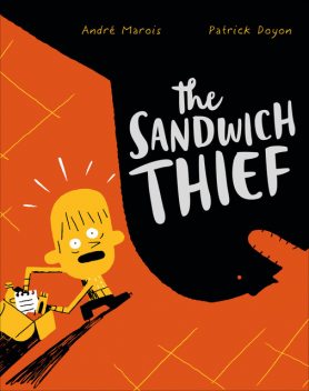 The Sandwich Thief, Andre Marois, Patrick Doyon