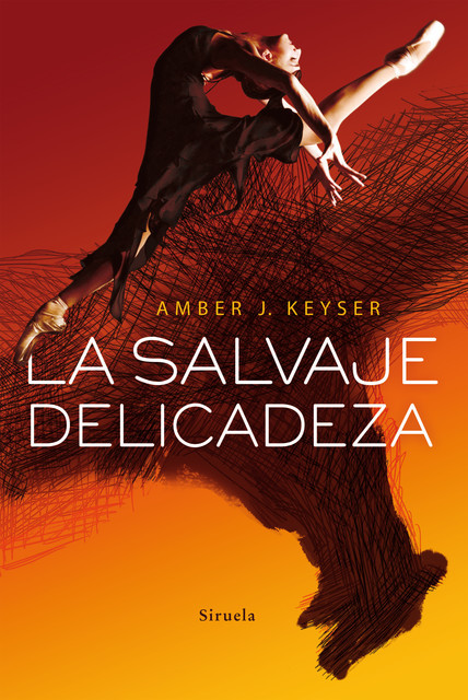 La salvaje delicadeza, Amber J. Keyser