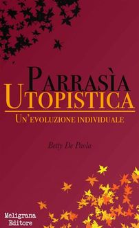 Parrasia Utopistica, Betty De Paola