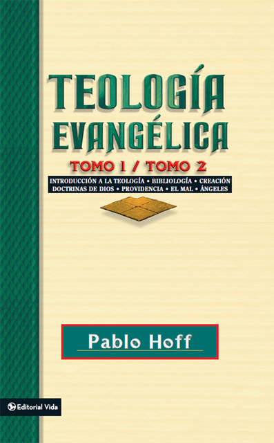 Teología evangélica tomo 1 / tomo 2, Pablo Hoff