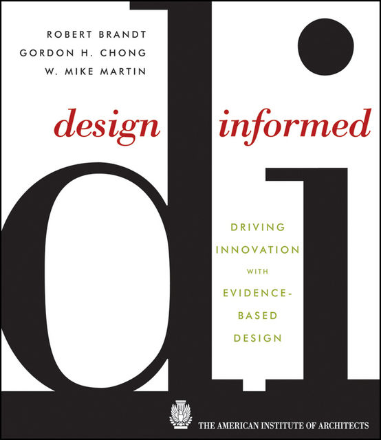 Design Informed, Gordon H.Chong, Robert Brandt, W.Mike Martin