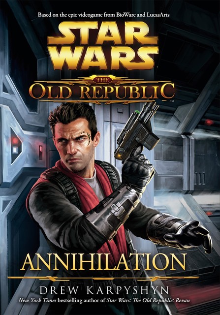 Annihilation (Star Wars: The Old Republic, #4), Drew Karpyshyn