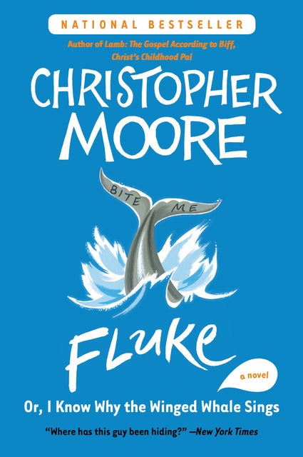 Fluke, Or, I Know Why the Winged Whale Sings, Christopher Moore