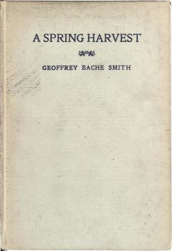 A Spring Harvest, Geoffrey Smith