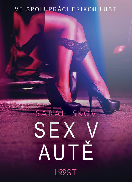 Sex v autě – Sexy erotika, Sarah Skov
