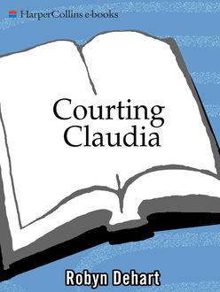 Courting Claudia, Robyn Dehart
