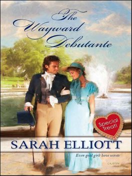 The Wayward Debutante, Sarah Elliott