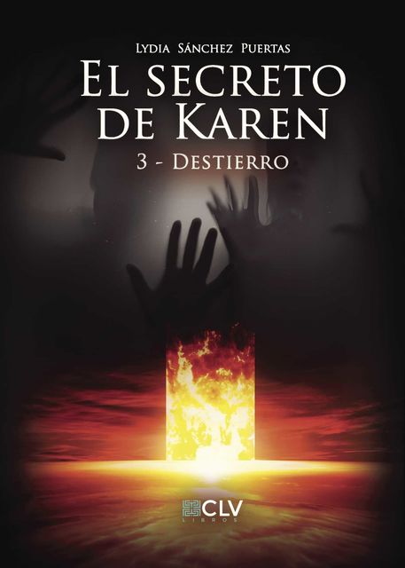 El secreto de Karen 3 Destierro, Lydia Sánchez Puertas