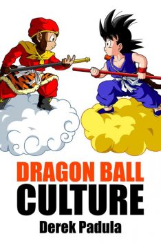Dragon Ball Culture Volume 1, Derek Padula