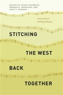 Stitching the West Back Together, Thomas Sheridan, Gary P. Nabhan, Susan Charnley