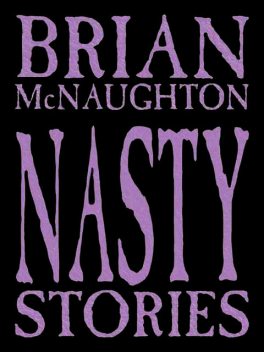 Nasty Stories, Brian McNaughton