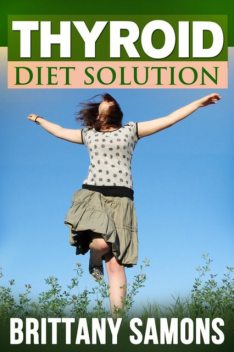 Thyroid Diet Solution, Brittany Samons
