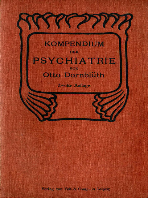 Kompendium der Psychiatrie für Studierende und Ärzte, Otto Dornblüth