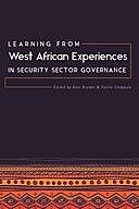 Learning from West African Experiences in Security Sector Governance, amp, Alan Bryden, Fairlie Chappuis