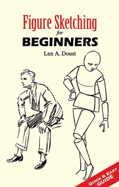 Figure Sketching for Beginners, Len A.Doust