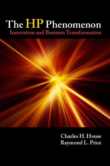 The HP Phenomenon, Charles H. House, Raymond L. Price
