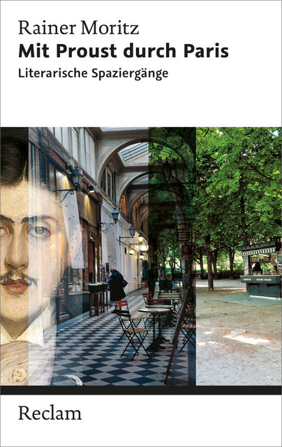 Mit Proust durch Paris, Rainer Moritz