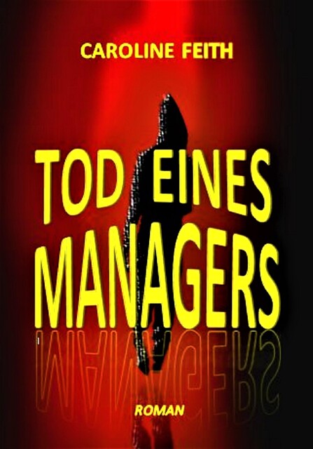 Tod eines Managers, Caroline Feith