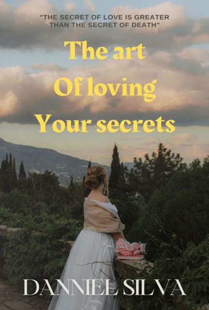 The Art Of Loving Your Secrets, Danniel Silva