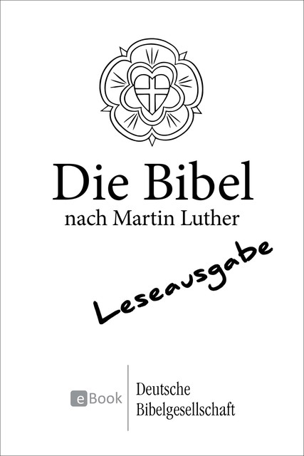 Die Bibel nach Martin Luther (1984) – Leseausgabe, Deutsche Bibelgesellschaft
