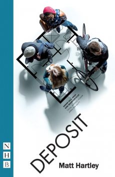 Deposit (NHB Modern Plays), Matt Hartley