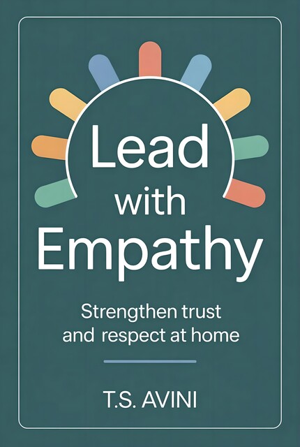 Lead with Empathy, T. S Avini