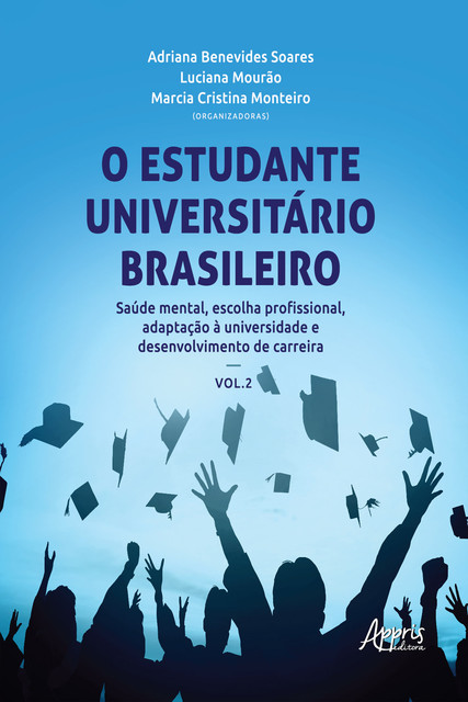 O Estudante Universitário Brasileiro, Adriana Benevides Soares, Luciana Mourão, Marcia Cristina Monteiro