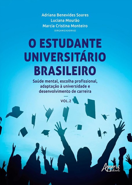 O Estudante Universitário Brasileiro, Adriana Benevides Soares, Luciana Mourão, Marcia Cristina Monteiro