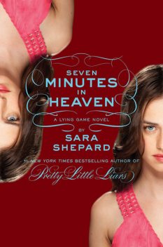 The Lying Game #6: Seven Minutes in Heaven, Sara Shepard