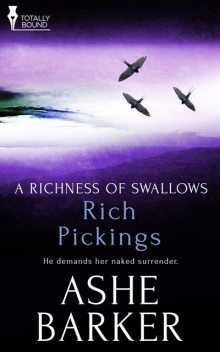 Rich Pickings, Ashe Barker
