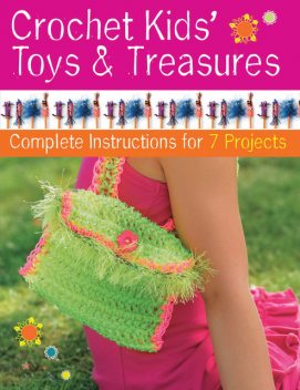 Crochet Kids' Toys & Treasures, Phyllis Sandford, Sharon Mann