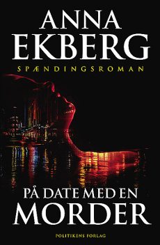 På date med en morder, Anna Ekberg