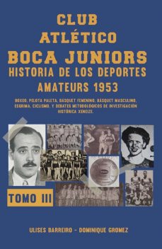 Club atlético Boca Juniors 1953 III, Ulises Barreiro, Dominique Gromez