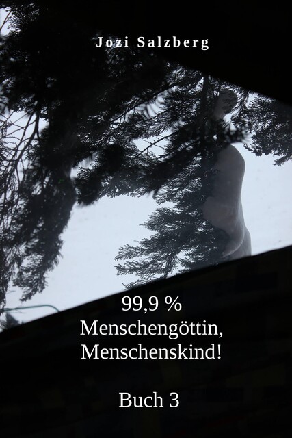 Menschengöttin, Menschenskind, Jozi Salzberg