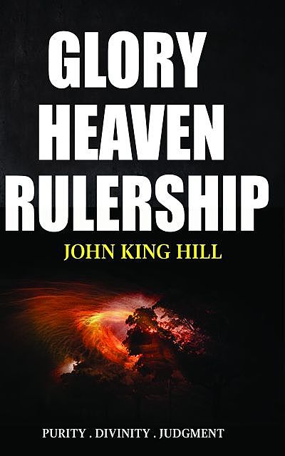 GLORY HEAVEN RULERSHIP, John Hill, EVETTE YOUNG