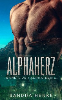 Alphaherz (Alpha Band 4), Sandra Henke