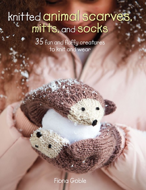 Knitted Animal Scarves, Mitts and Socks, Fiona Goble